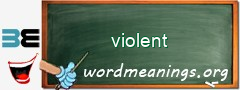 WordMeaning blackboard for violent